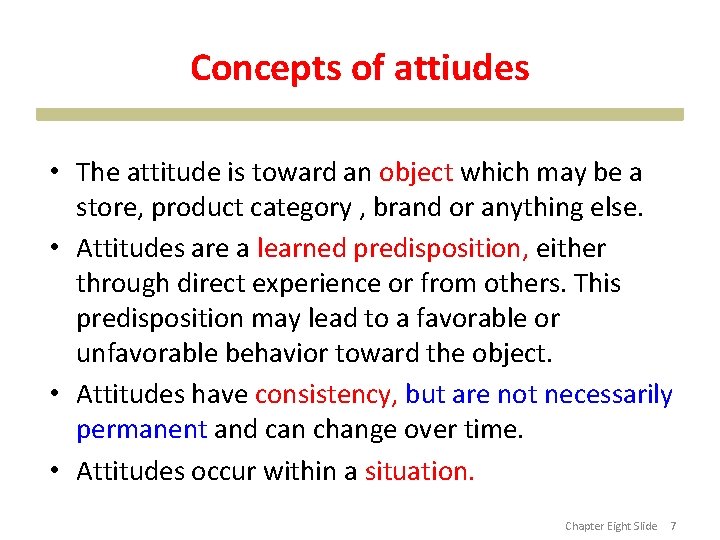 Concepts of attiudes • The attitude is toward an object which may be a