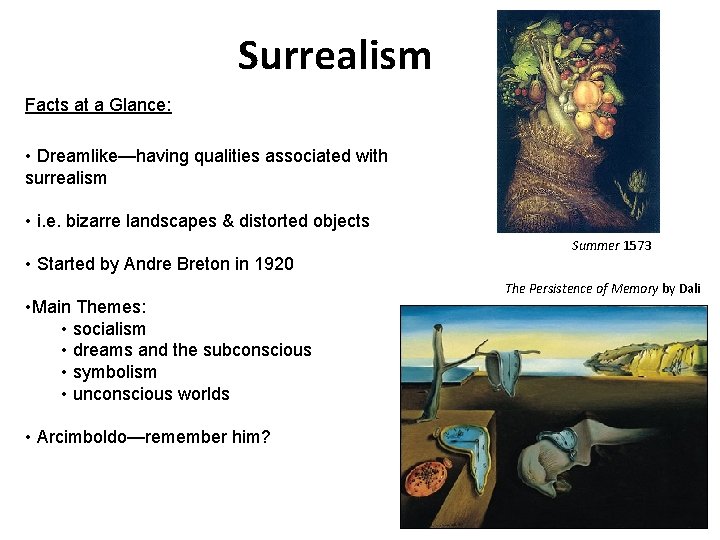 Surrealism Facts at a Glance: • Dreamlike—having qualities associated with surrealism • i. e.