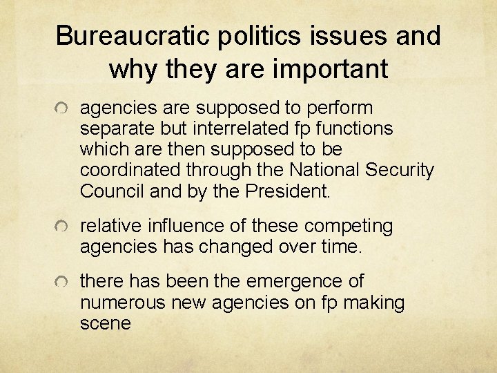 Bureaucratic politics issues and why they are important agencies are supposed to perform separate