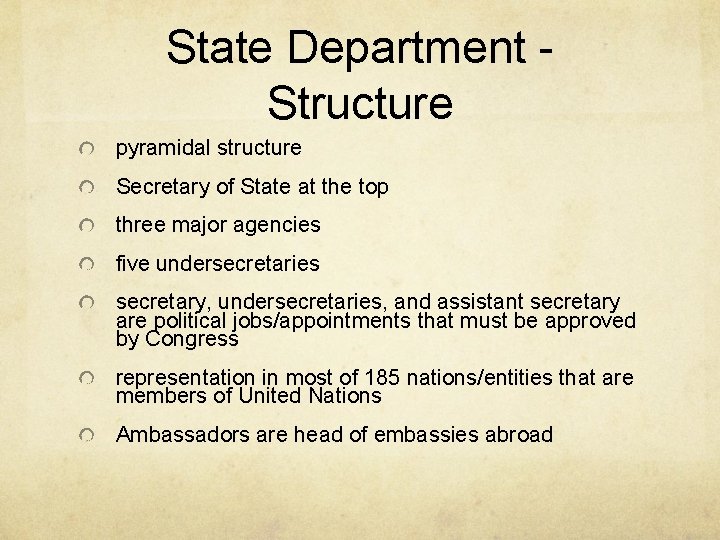 State Department Structure pyramidal structure Secretary of State at the top three major agencies