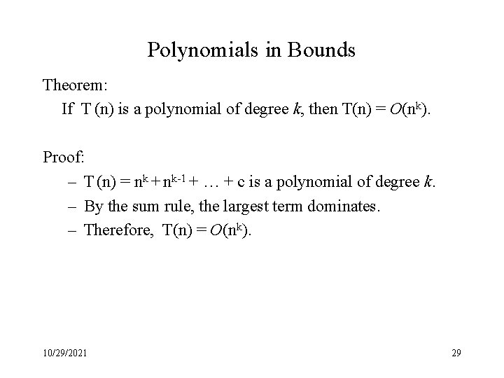 Polynomials in Bounds Theorem: If T (n) is a polynomial of degree k, then