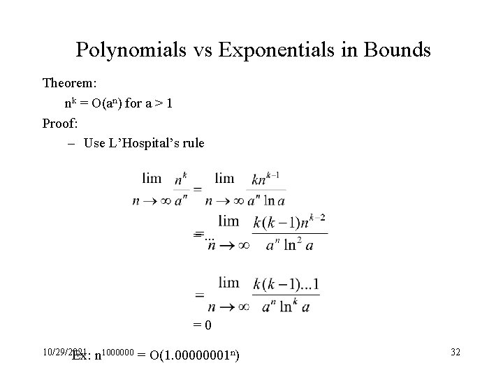 Polynomials vs Exponentials in Bounds Theorem: nk = O(an) for a > 1 Proof: