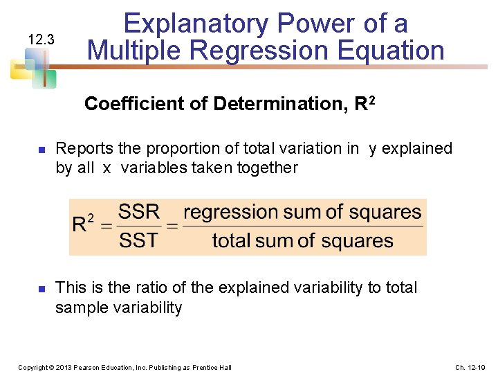 12. 3 Explanatory Power of a Multiple Regression Equation Coefficient of Determination, R 2