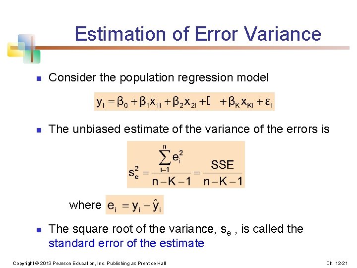 Estimation of Error Variance n Consider the population regression model n The unbiased estimate