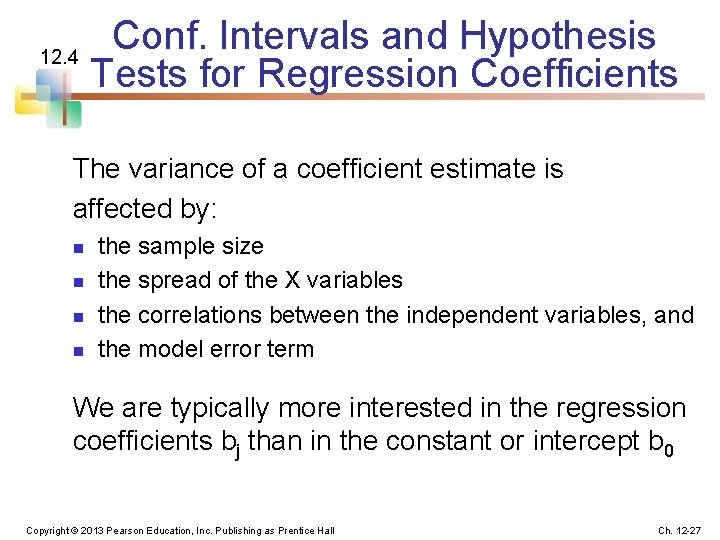 12. 4 Conf. Intervals and Hypothesis Tests for Regression Coefficients The variance of a