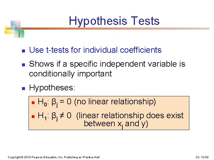 Hypothesis Tests n n n Use t-tests for individual coefficients Shows if a specific