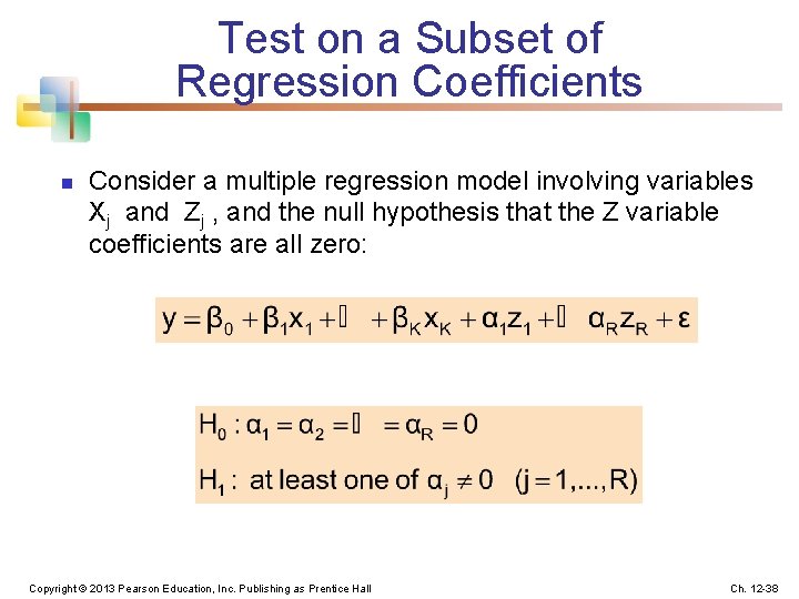 Test on a Subset of Regression Coefficients n Consider a multiple regression model involving