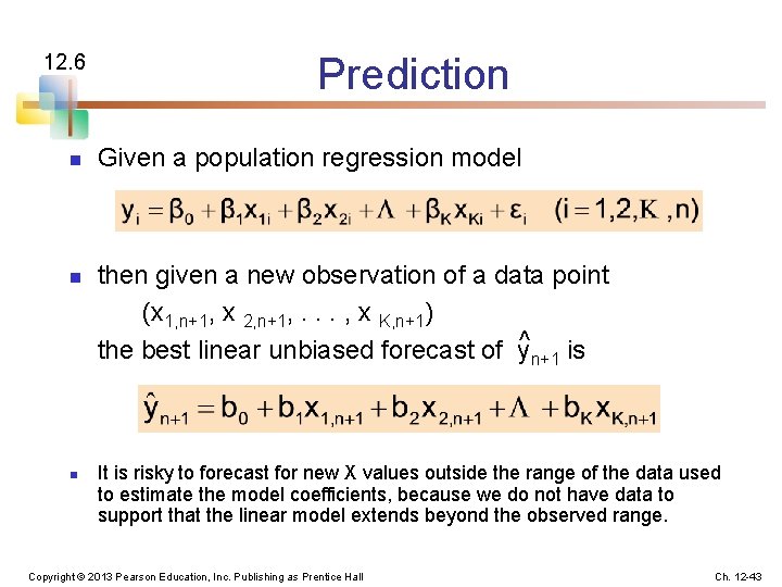 12. 6 n n n Prediction Given a population regression model then given a