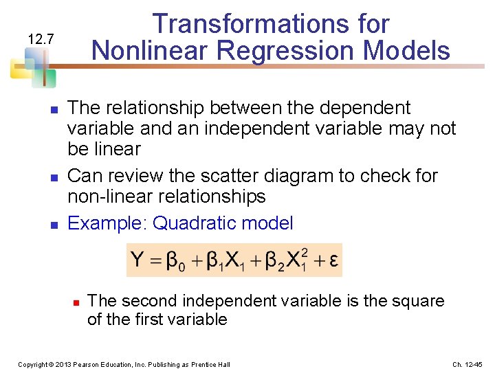 Transformations for Nonlinear Regression Models 12. 7 n n n The relationship between the