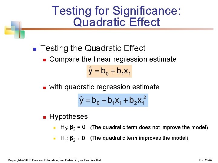 Testing for Significance: Quadratic Effect n Testing the Quadratic Effect n Compare the linear