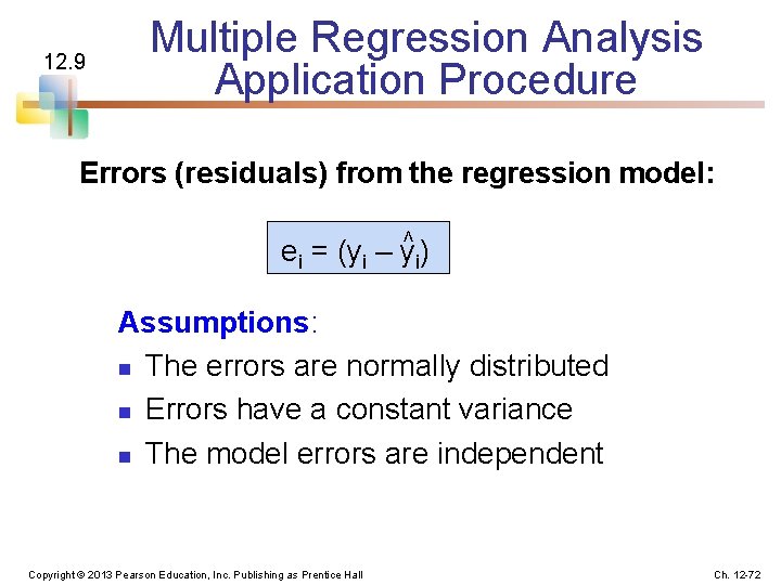 12. 9 Multiple Regression Analysis Application Procedure Errors (residuals) from the regression model: <