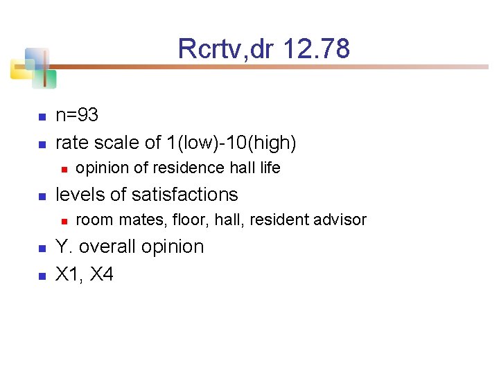 Rcrtv, dr 12. 78 n n n=93 rate scale of 1(low)-10(high) n n levels