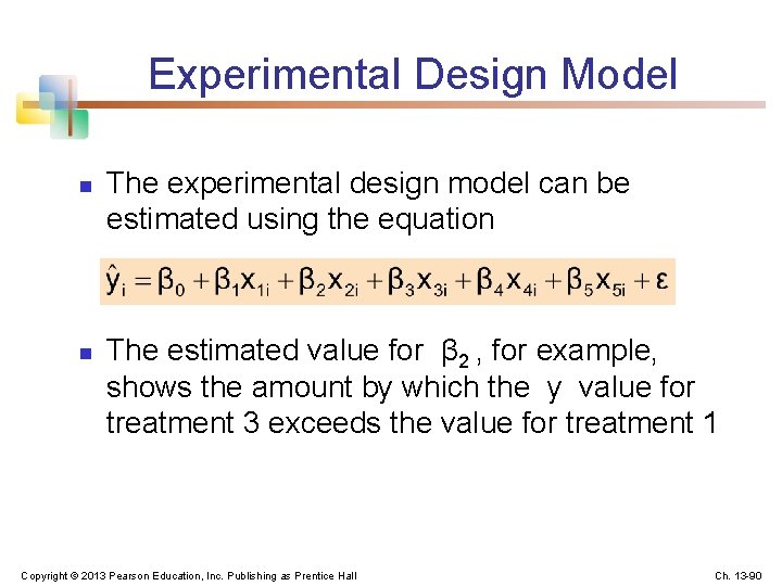 Experimental Design Model n n The experimental design model can be estimated using the