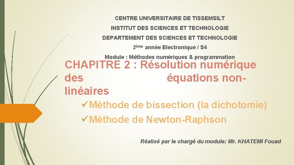 CENTRE UNIVERSITAIRE DE TISSEMSILT INSTITUT DES SCIENCES ET TECHNOLOGIE DEPARTEMENT DES SCIENCES ET TECHNOLOGIE