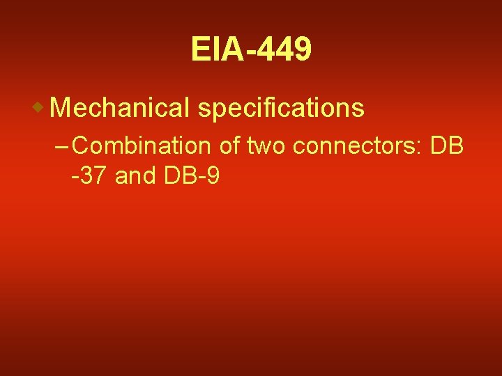 EIA-449 w Mechanical specifications – Combination of two connectors: DB -37 and DB-9 