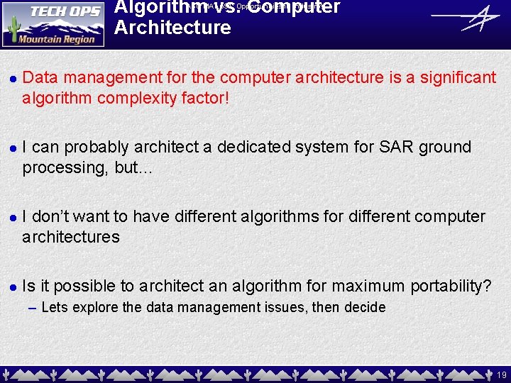 Algorithm vs. Computer Architecture ASU MAT 591: Opportunities in Industry! l l Data management