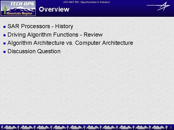ASU MAT 591: Opportunities in Industry! Overview SAR Processors - History l Driving Algorithm