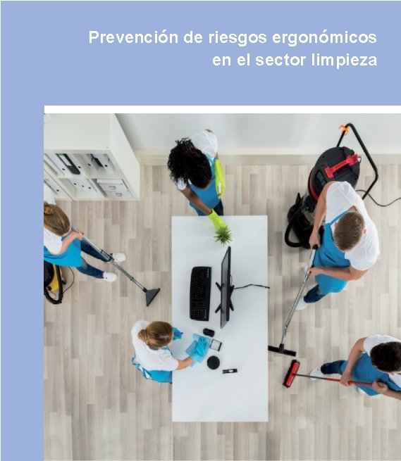 1 Prevención de riesgos ergonómicos en el sector limpieza 