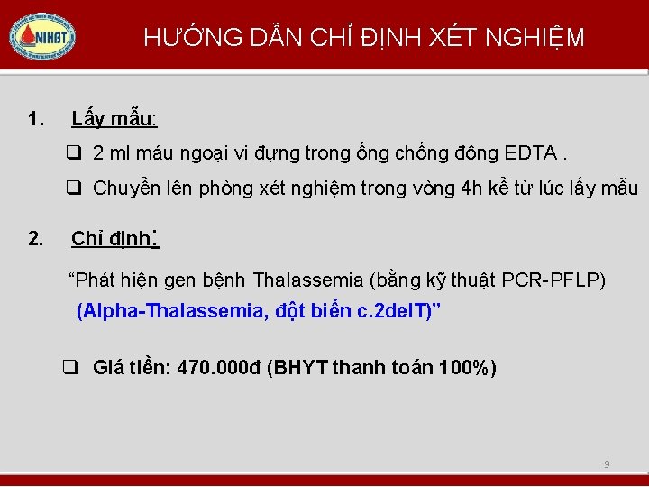 HƯỚNG DẪN CHỈ ĐỊNH XÉT NGHIỆM 1. Lấy mẫu: q 2 ml máu ngoại