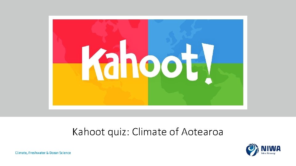 Kahoot quiz: Climate of Aotearoa 