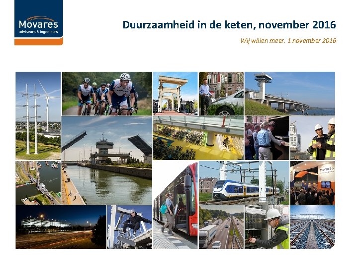 Duurzaamheid in de keten, november 2016 Wij willen meer, 1 november 2016 