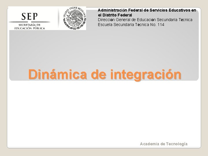 Administración Federal de Servicios Educativos en el Distrito Federal Dirección General de Educación Secundaria