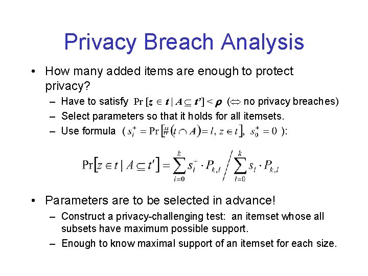 Privacy Breach Analysis • How many added items are enough to protect privacy? –