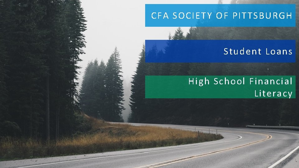 CFA SOCIETY OF PITTSBURGH Student Loans High School Financial Literacy 1 