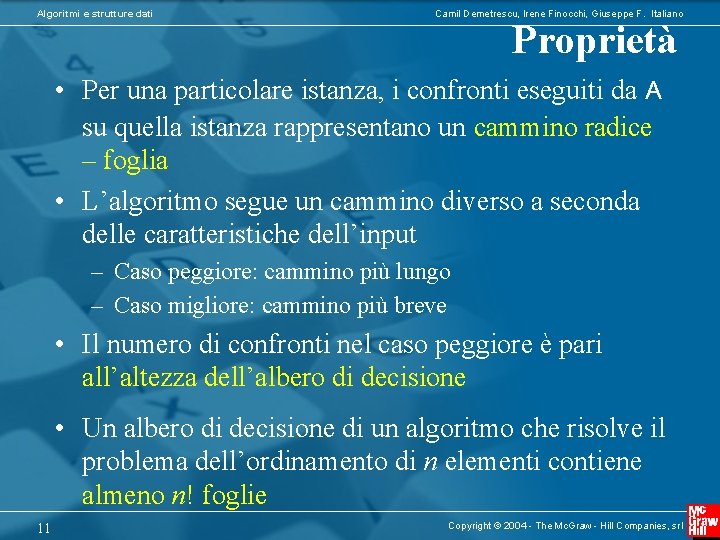 Algoritmi e strutture dati Camil Demetrescu, Irene Finocchi, Giuseppe F. Italiano Proprietà • Per