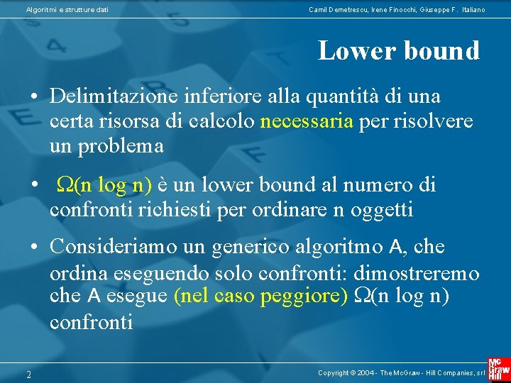 Algoritmi e strutture dati Camil Demetrescu, Irene Finocchi, Giuseppe F. Italiano Lower bound •