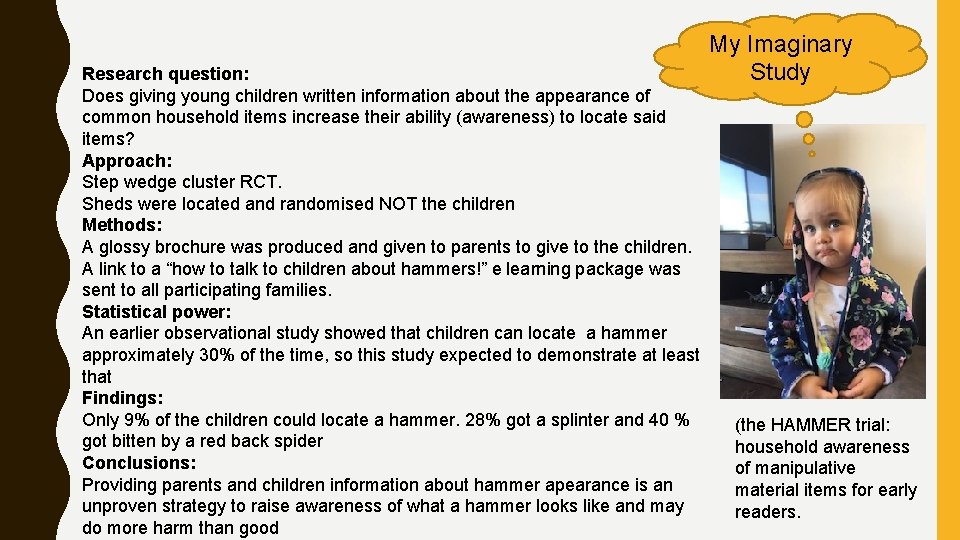 Research question: Does giving young children written information about the appearance of common household