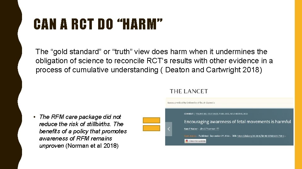 CAN A RCT DO “HARM” The “gold standard” or “truth” view does harm when