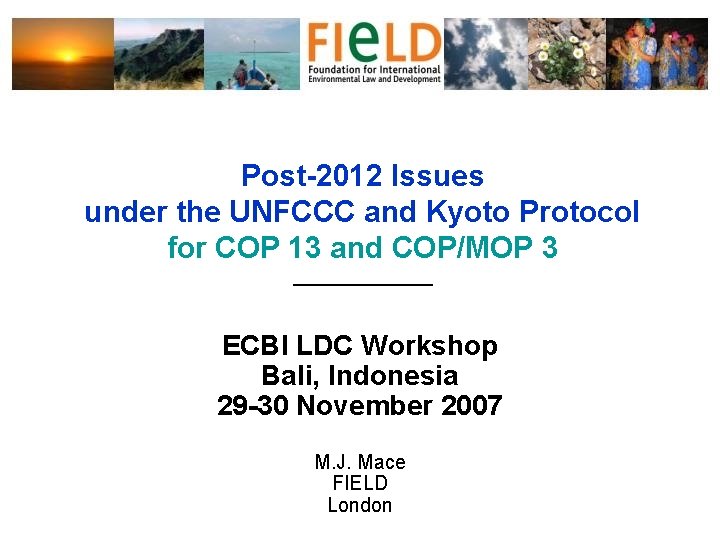 Post-2012 Issues under the UNFCCC and Kyoto Protocol for COP 13 and COP/MOP 3