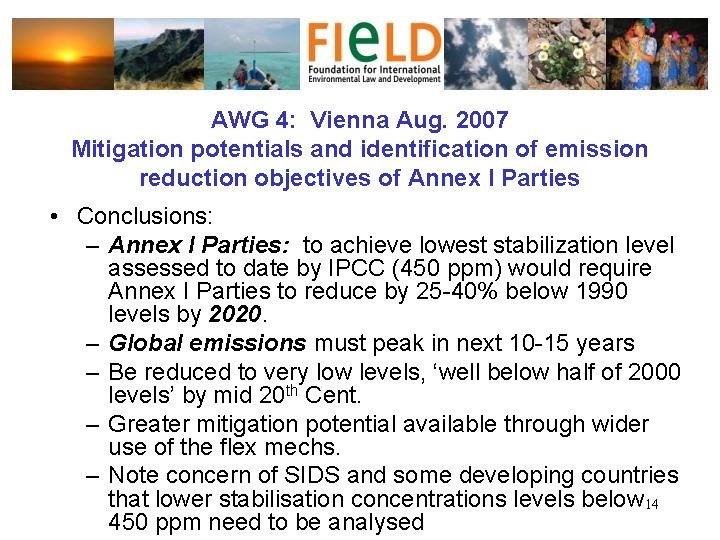 AWG 4: Vienna Aug. 2007 Mitigation potentials and identification of emission reduction objectives of