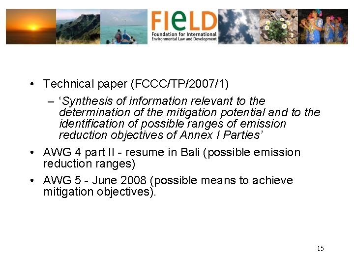  • Technical paper (FCCC/TP/2007/1) – ‘Synthesis of information relevant to the determination of