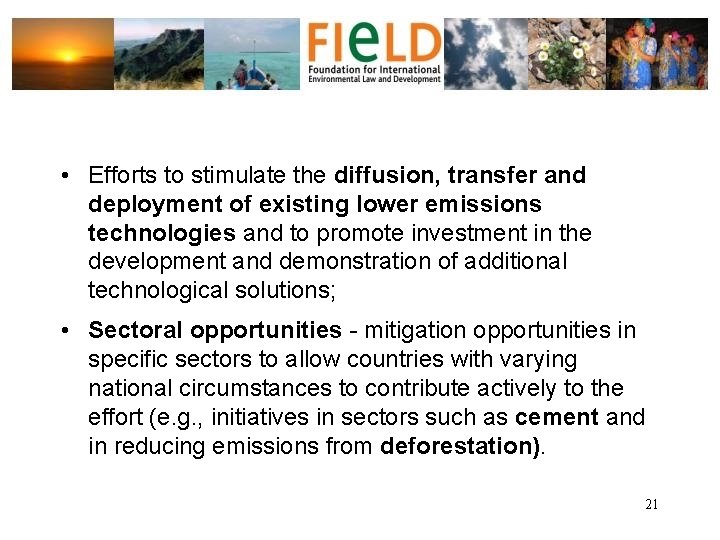 • Efforts to stimulate the diffusion, transfer and deployment of existing lower emissions