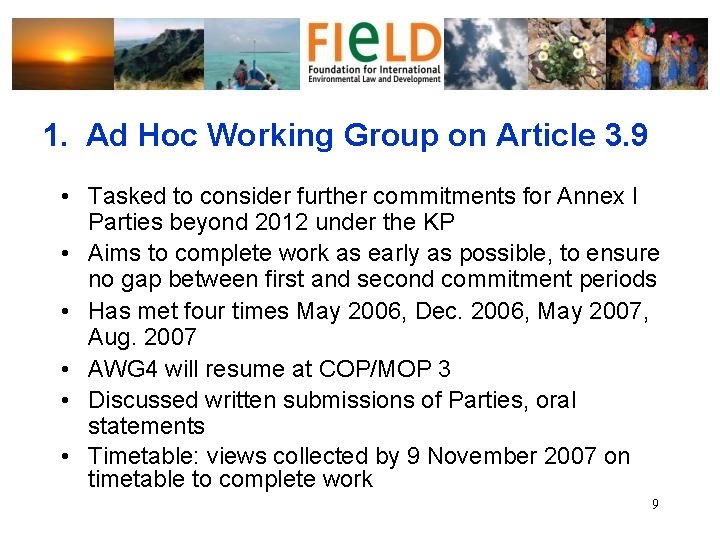 1. Ad Hoc Working Group on Article 3. 9 • Tasked to consider further