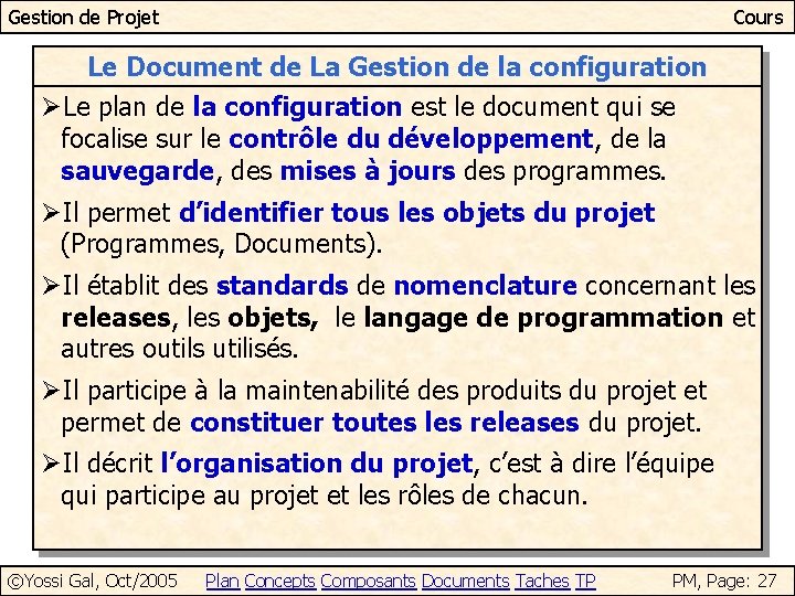 Gestion de Projet Cours Le Document de La Gestion de la configuration ØLe plan