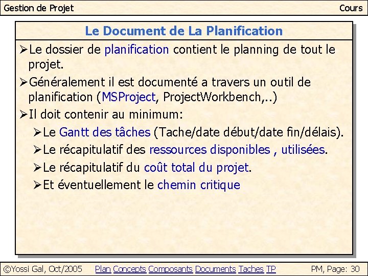 Gestion de Projet Cours Le Document de La Planification ØLe dossier de planification contient