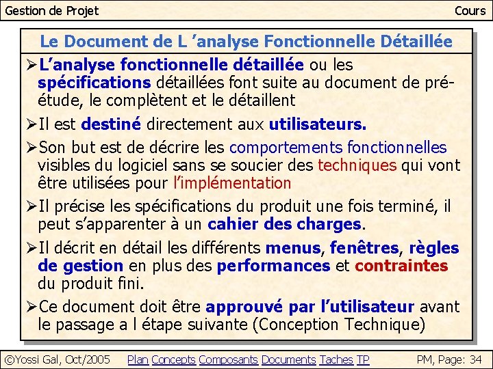 Gestion de Projet Cours Le Document de L ’analyse Fonctionnelle Détaillée ØL’analyse fonctionnelle détaillée