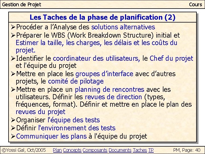 Gestion de Projet Cours Les Taches de la phase de planification (2) ØProcéder a