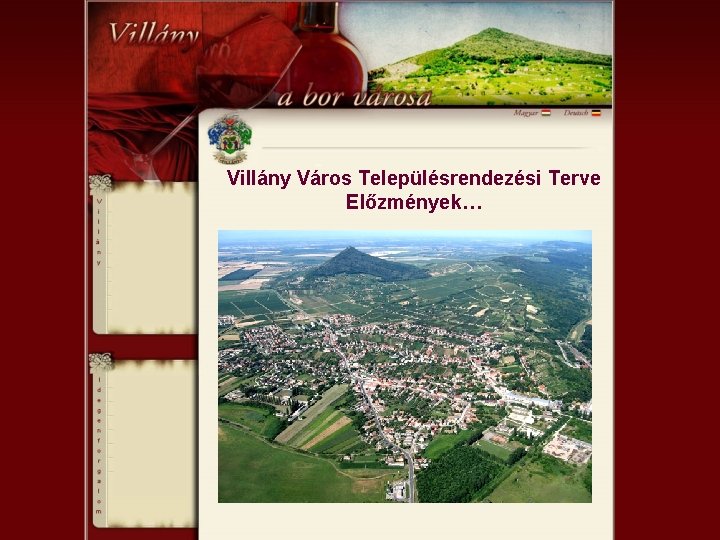 Villány Város Településrendezési Terve Előzmények… 