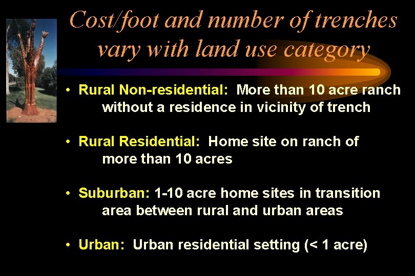 Cost/foot and number of trenches vary with land use category • Rural Non-residential: More