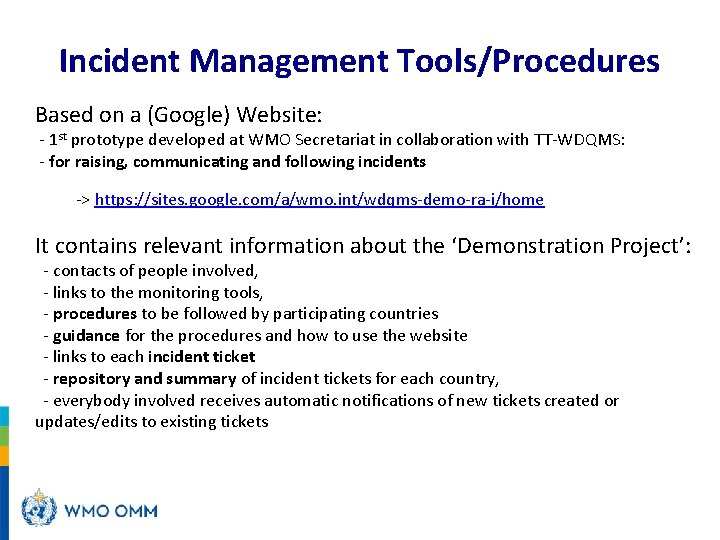 Incident Management Tools/Procedures Based on a (Google) Website: - 1 st prototype developed at