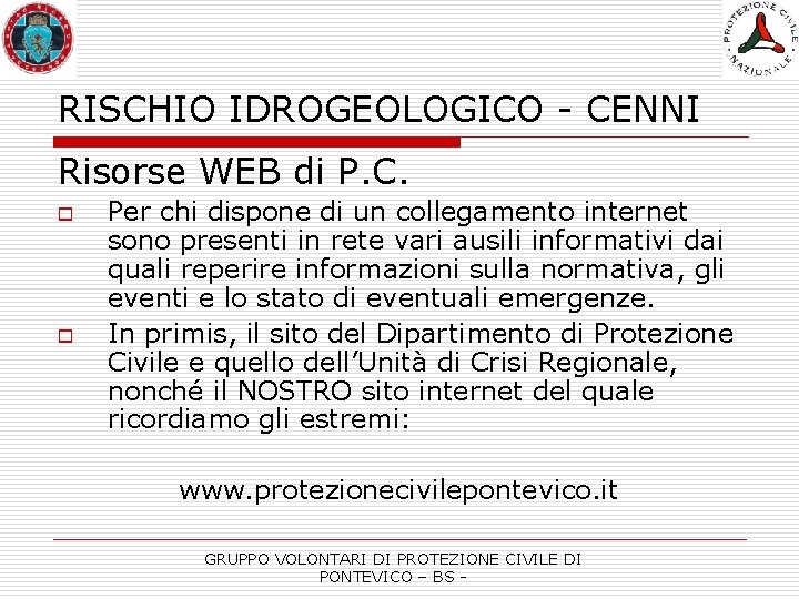 RISCHIO IDROGEOLOGICO - CENNI Risorse WEB di P. C. o o Per chi dispone