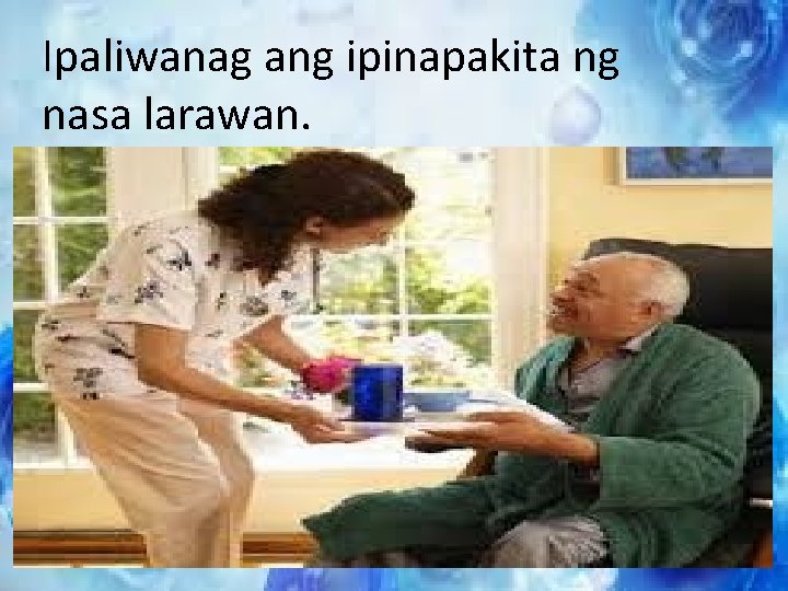 Ipaliwanag ang ipinapakita ng nasa larawan. Ipaliwanag ang ipinapakita ng nasa larawan.