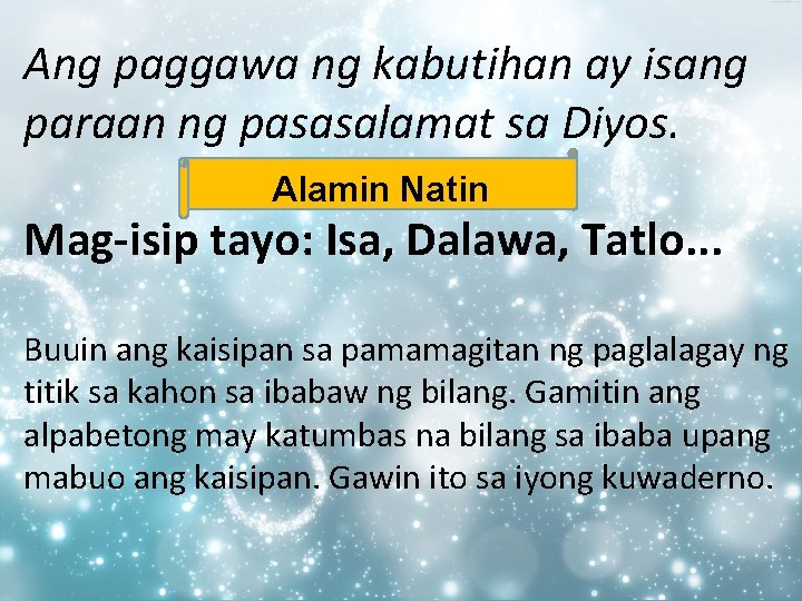 Ang paggawa ng kabutihan ay isang paraan ng pasasalamat sa Diyos. Alamin Natin Mag-isip Ang paggawa ng kabutihan ay isang paraan ng pasasalamat sa Diyos. Alamin Natin Mag-isip