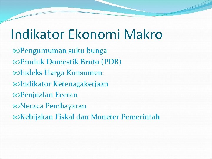 Indikator Ekonomi Makro Pengumuman suku bunga Produk Domestik Bruto (PDB) Indeks Harga Konsumen Indikator