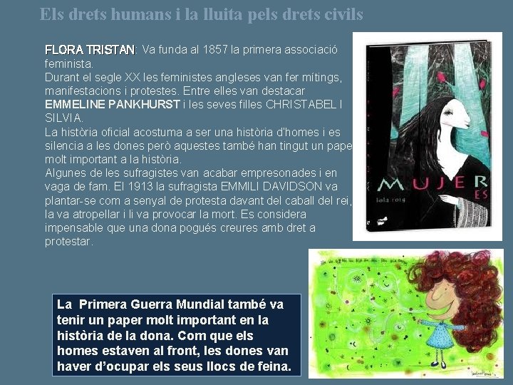 Els drets humans i la lluita pels drets civils FLORA TRISTAN: TRISTAN Va funda