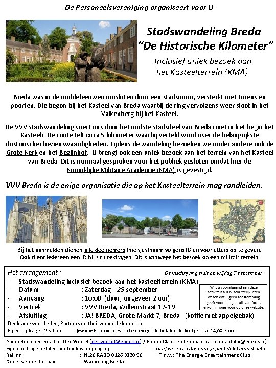 De Personeelsvereniging organiseert voor U Stadswandeling Breda “De Historische Kilometer” Inclusief uniek bezoek aan